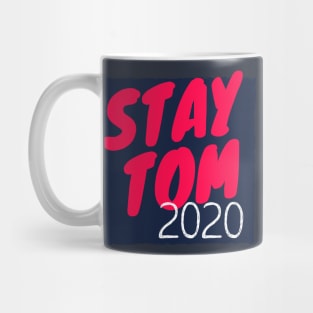 Stay tom  2020 Mug